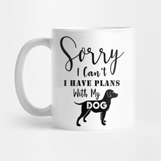 I have Plans with My Dog Mug